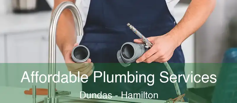  Affordable Plumbing Services Dundas - Hamilton
