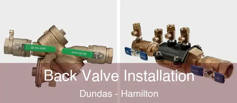  Back Valve Installation Dundas - Hamilton