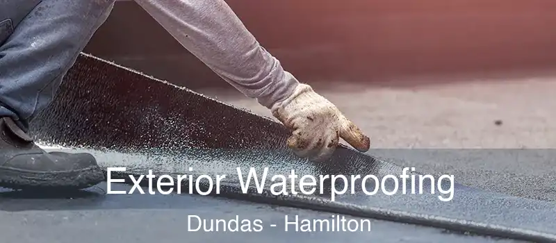  Exterior Waterproofing Dundas - Hamilton