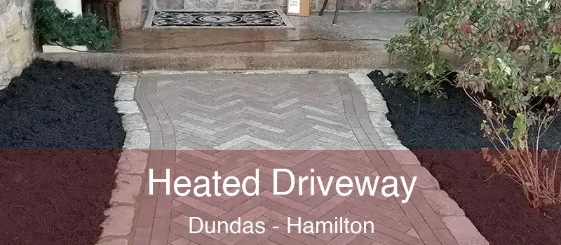  Heated Driveway Dundas - Hamilton