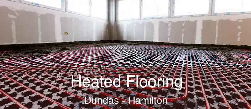  Heated Flooring Dundas - Hamilton