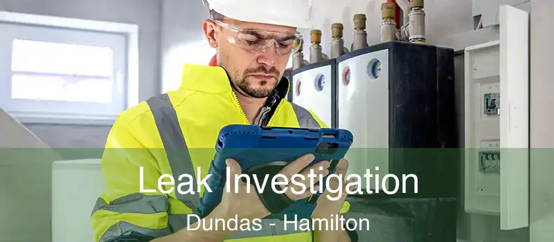  Leak Investigation Dundas - Hamilton