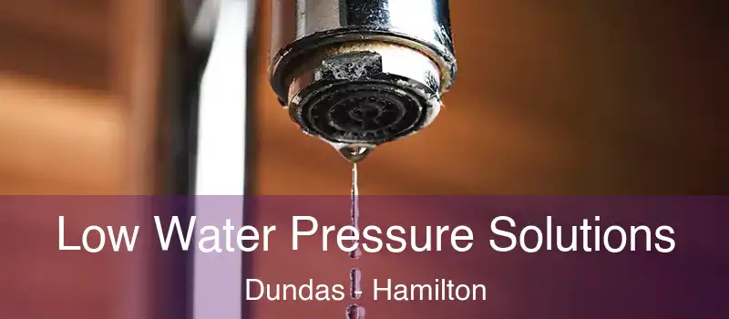  Low Water Pressure Solutions Dundas - Hamilton