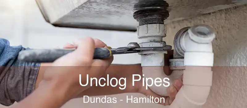  Unclog Pipes Dundas - Hamilton