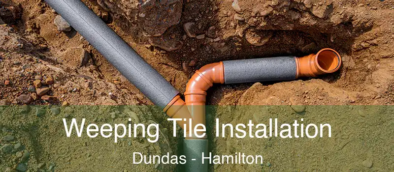  Weeping Tile Installation Dundas - Hamilton